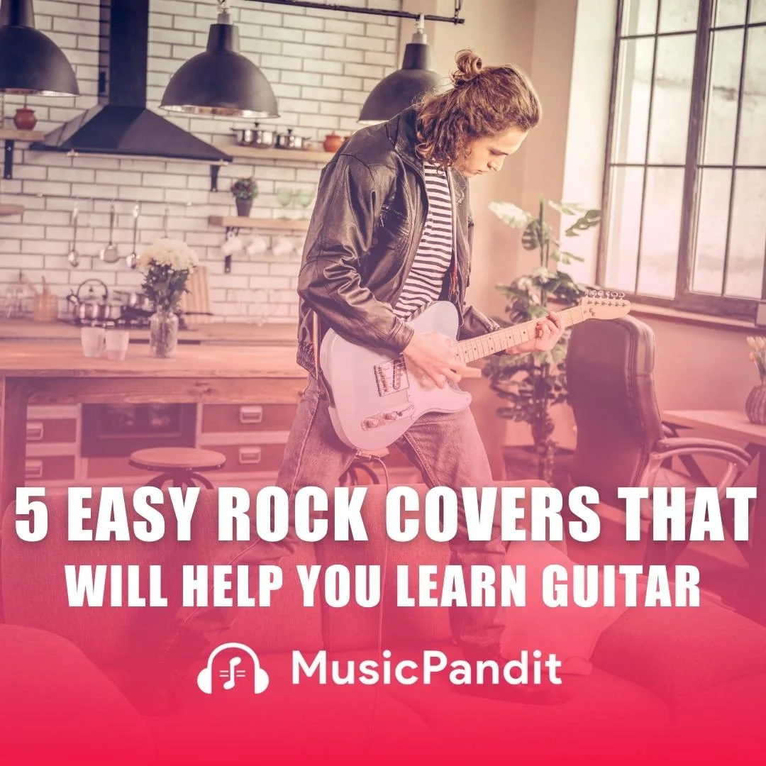 5 Easy Rock Covers That Will Help You Learn Guitar