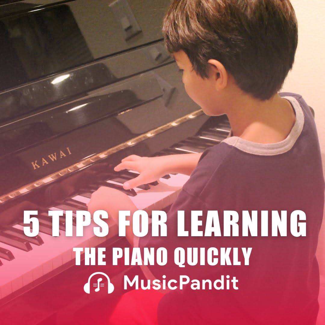 5 Tips for Learning the Piano Quickly