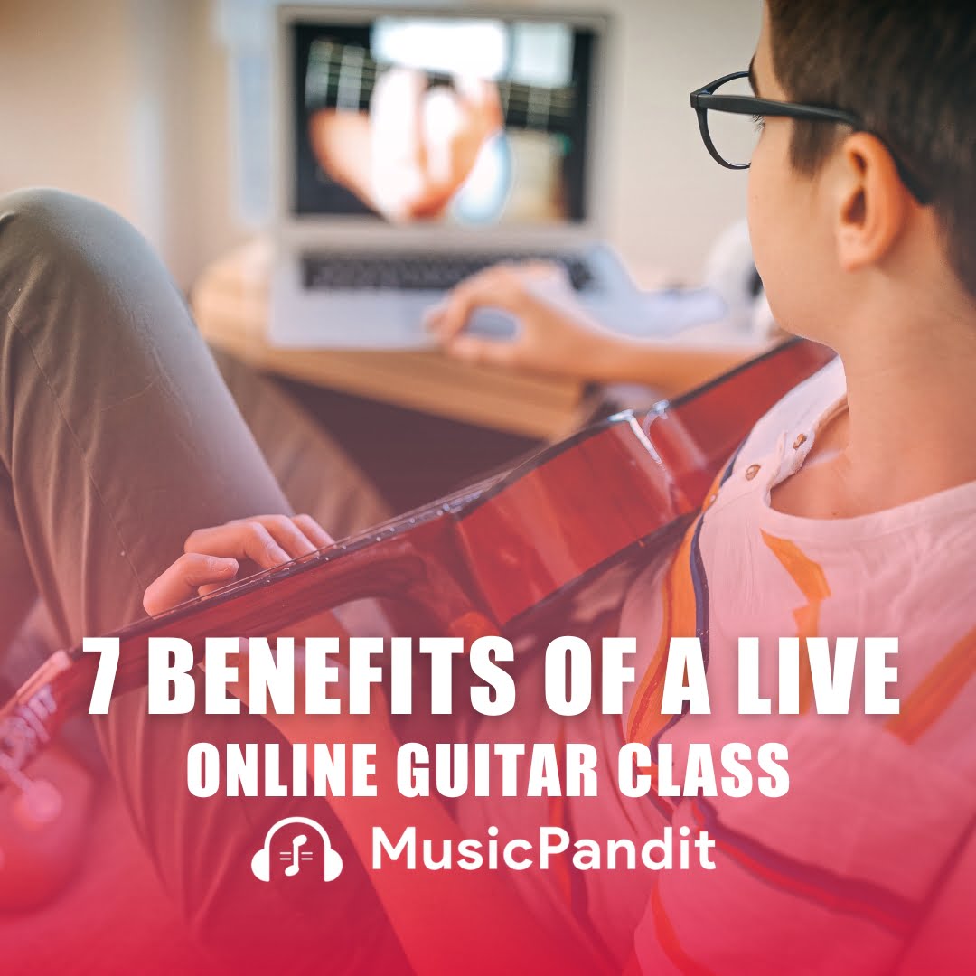 7 Benefits of a Live Guitar Class