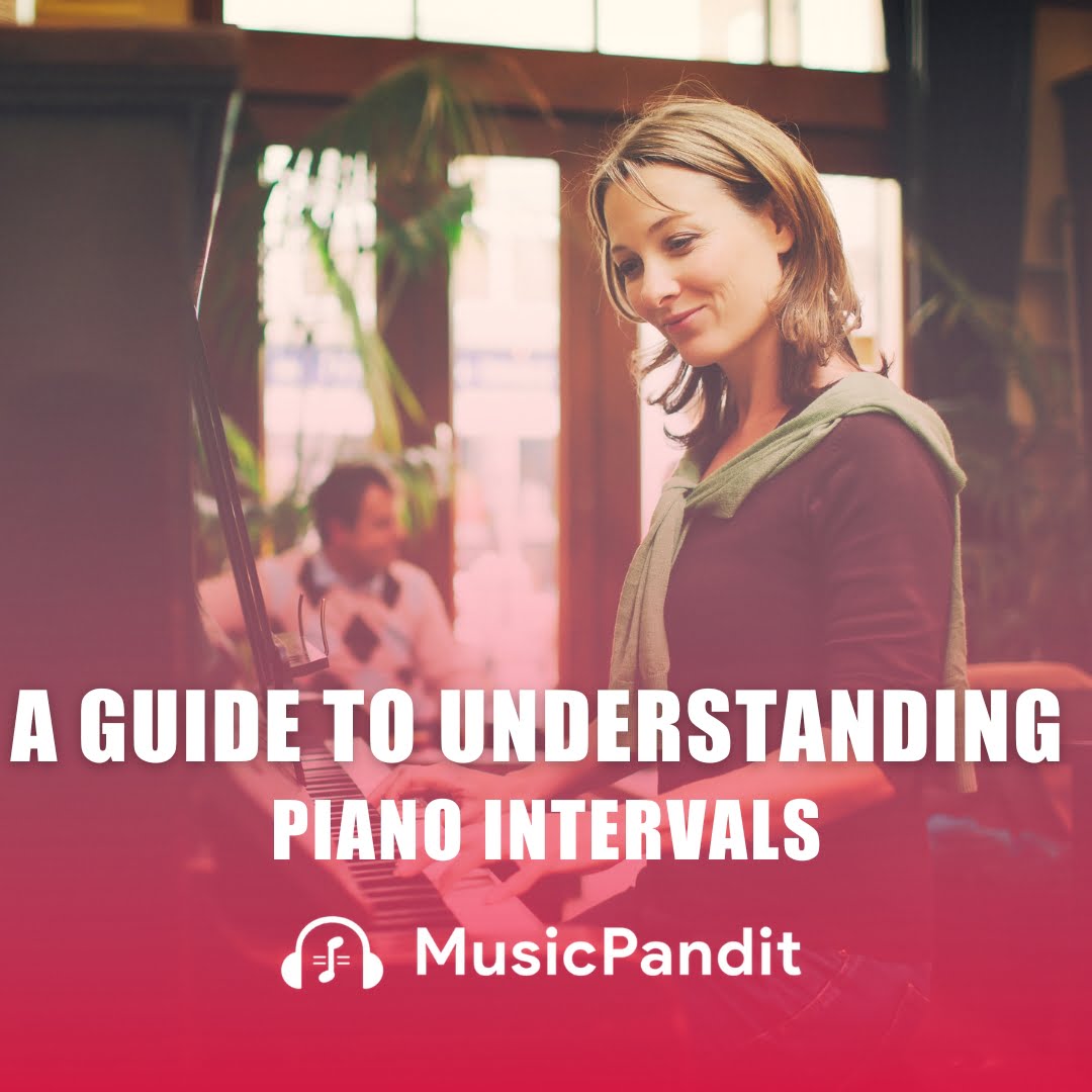 A Guide To Understanding Piano Intervals