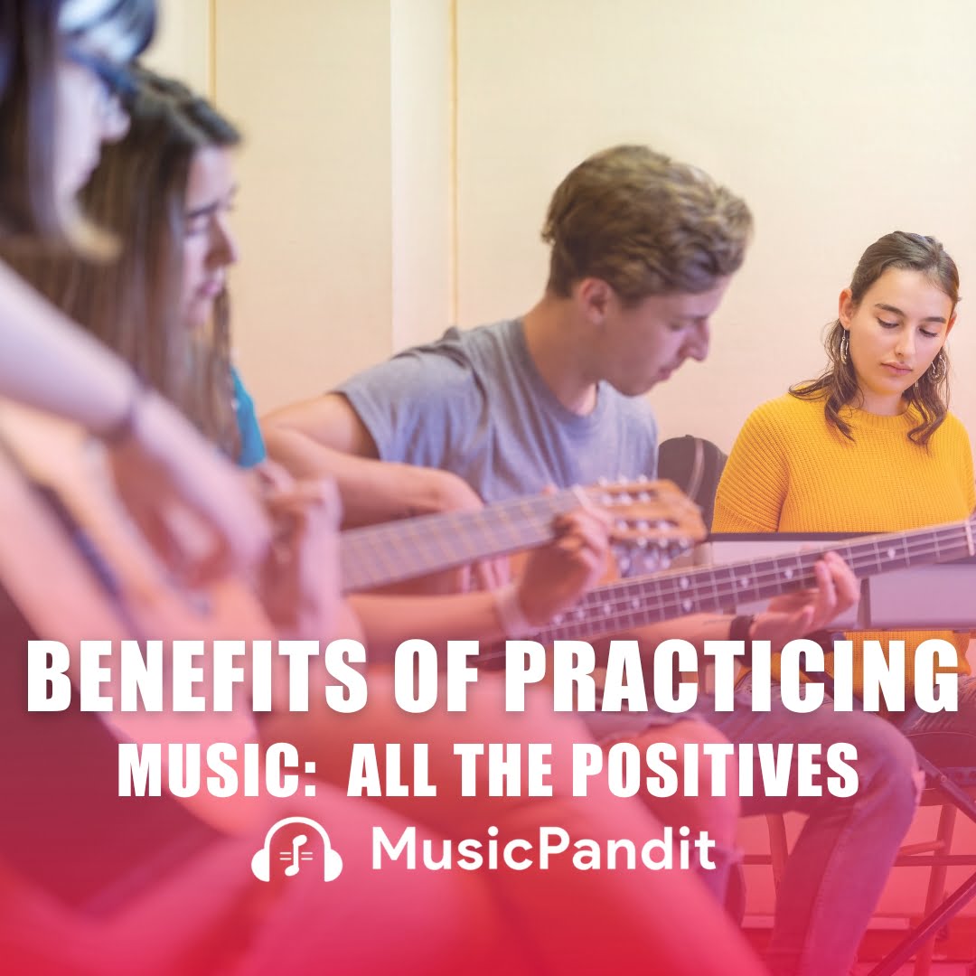 Benefits of Practicing Music