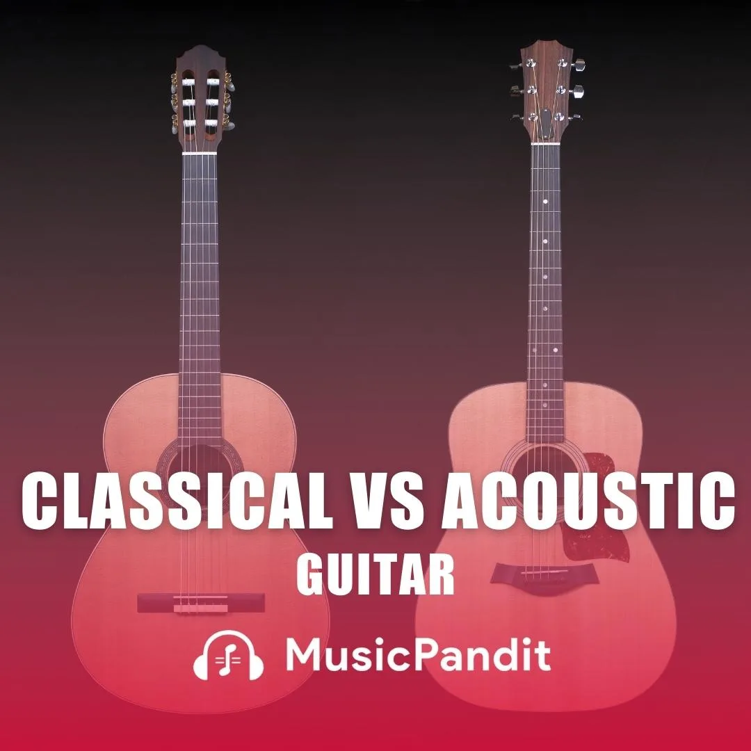 Classical Vs. Acoustic Guitar - Key Differences