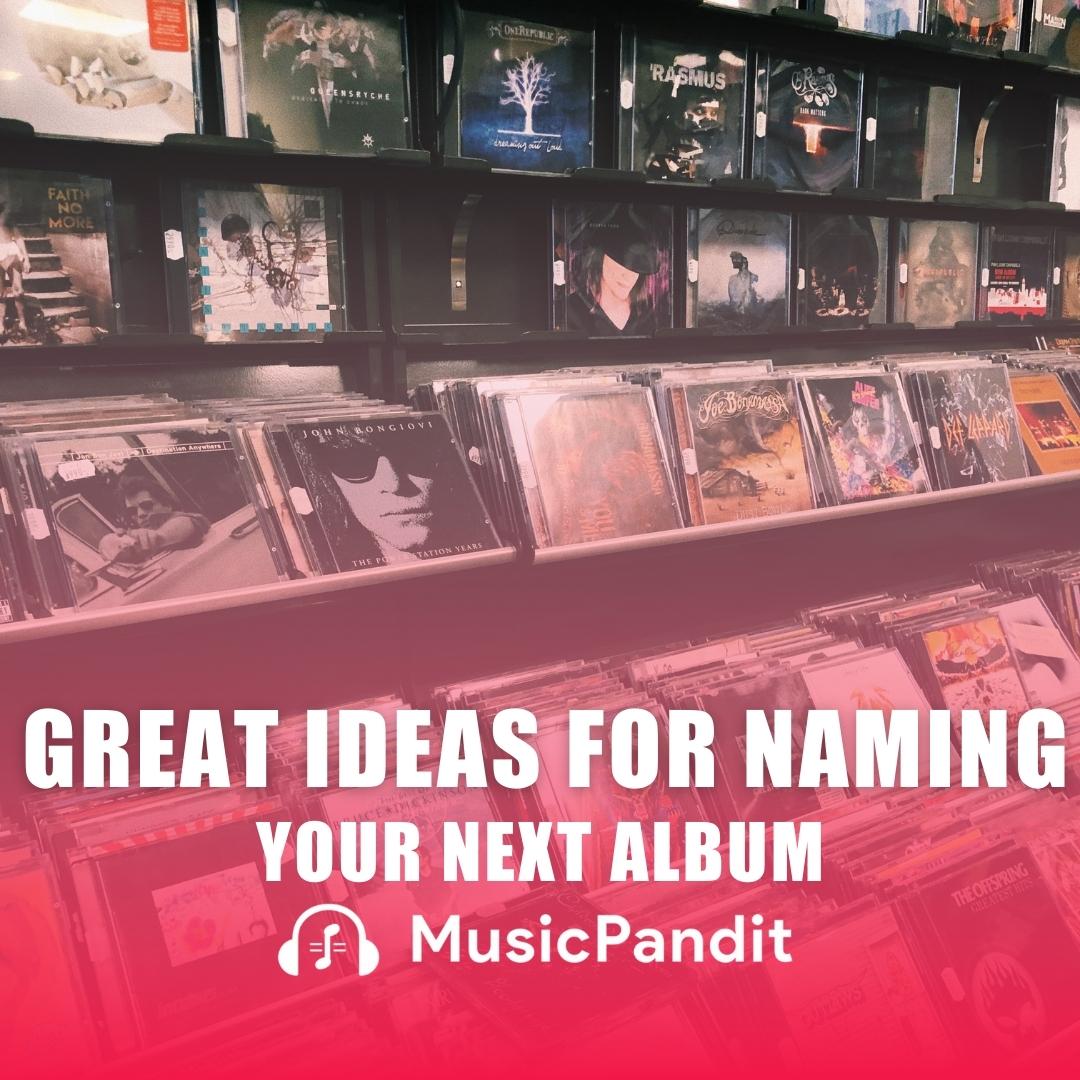 Great Ideas for Naming Your album