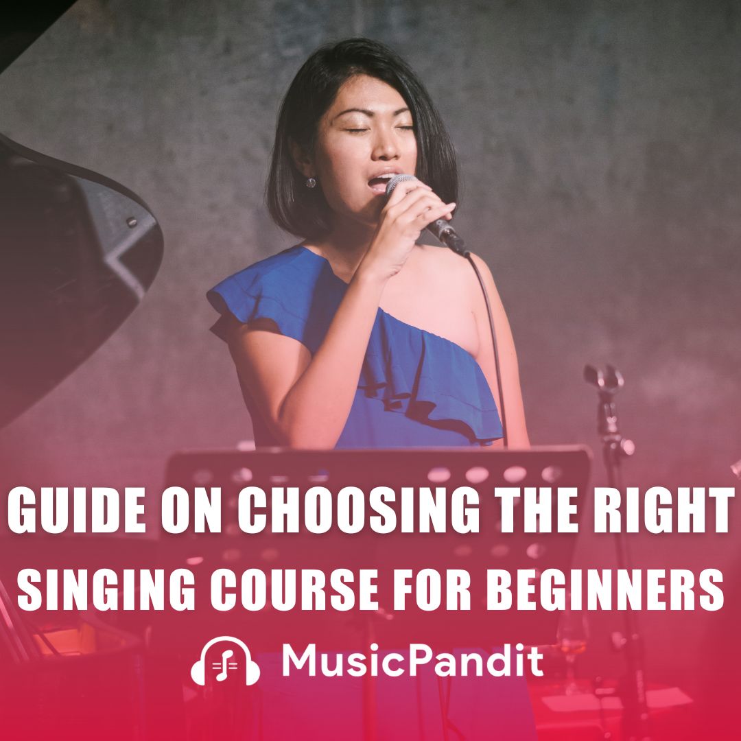 Guide on Choosing Singing Courses for Beginners