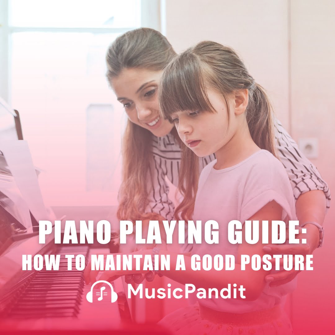 Guide on Playing the Piano in the Correct Posture