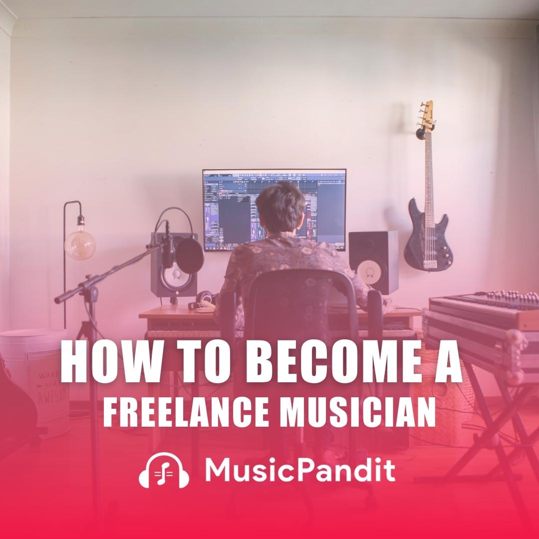 How to Become a Freelance Musician