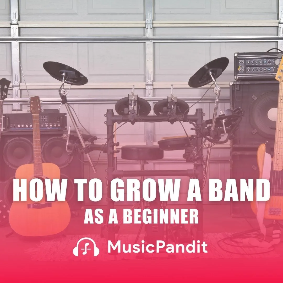 How to Grow a Band