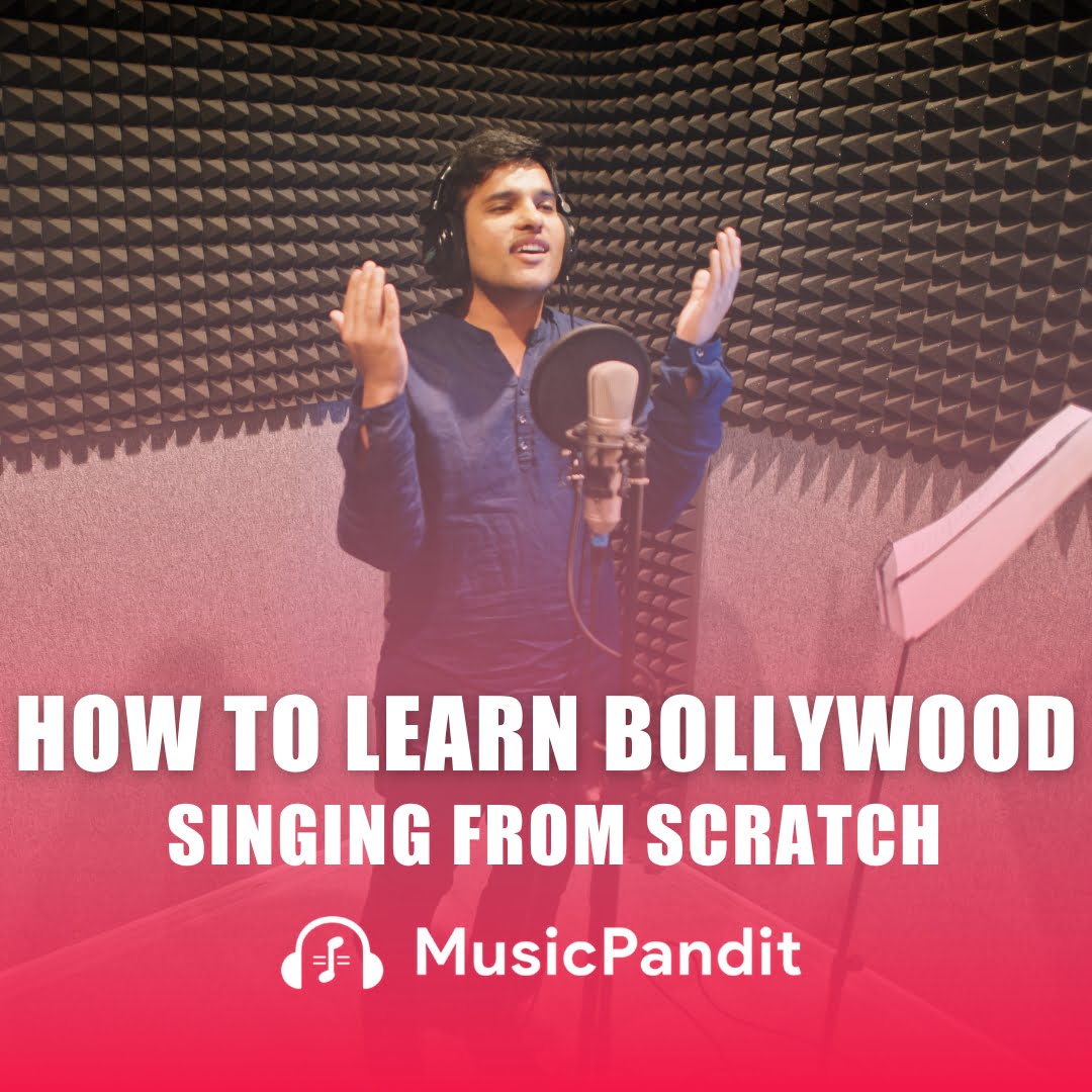 How to Learn Bollywood Singing From Scratch