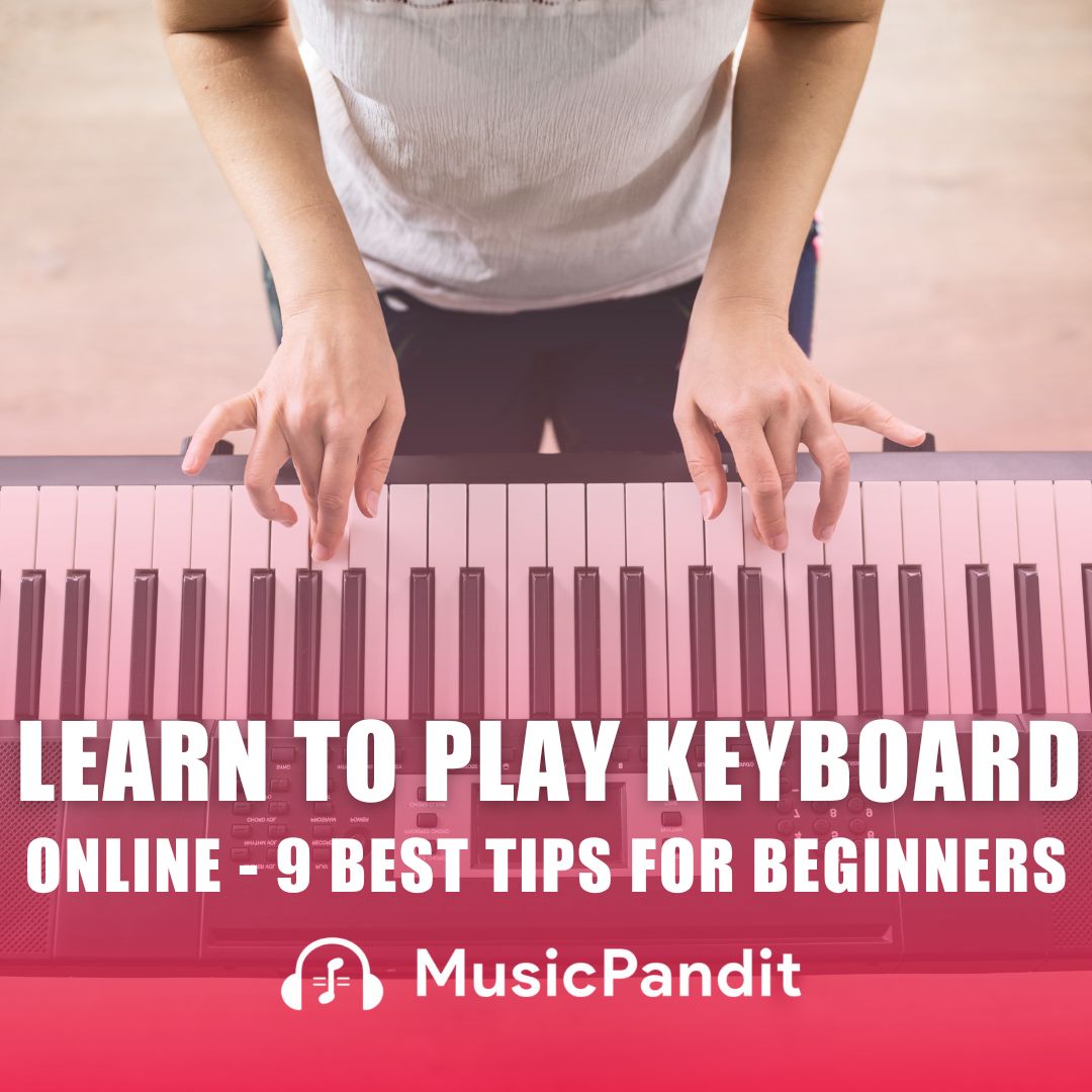 Learn to Play Keyboard Online - 9 Best Tips for Beginners