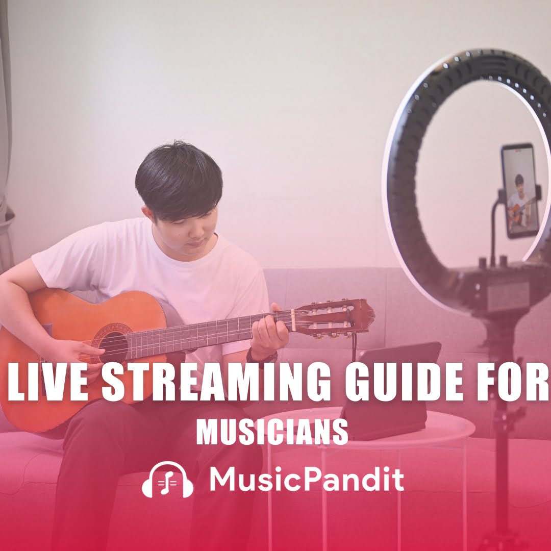 Live Streaming Guide For Musicians