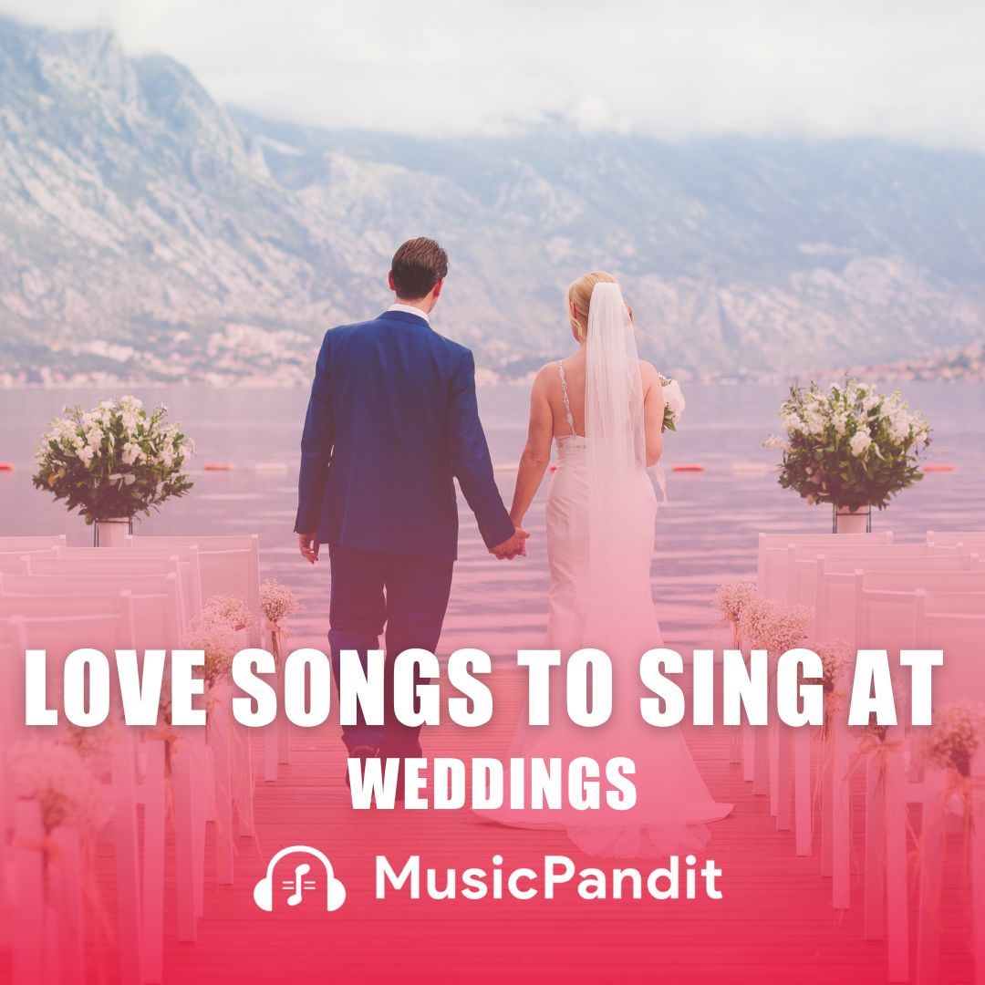 love-songs-to-sing-at-weddings-music-pandit