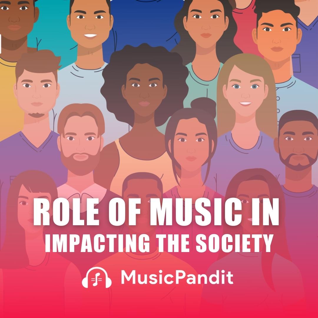 Role of Music in Impacting the Society