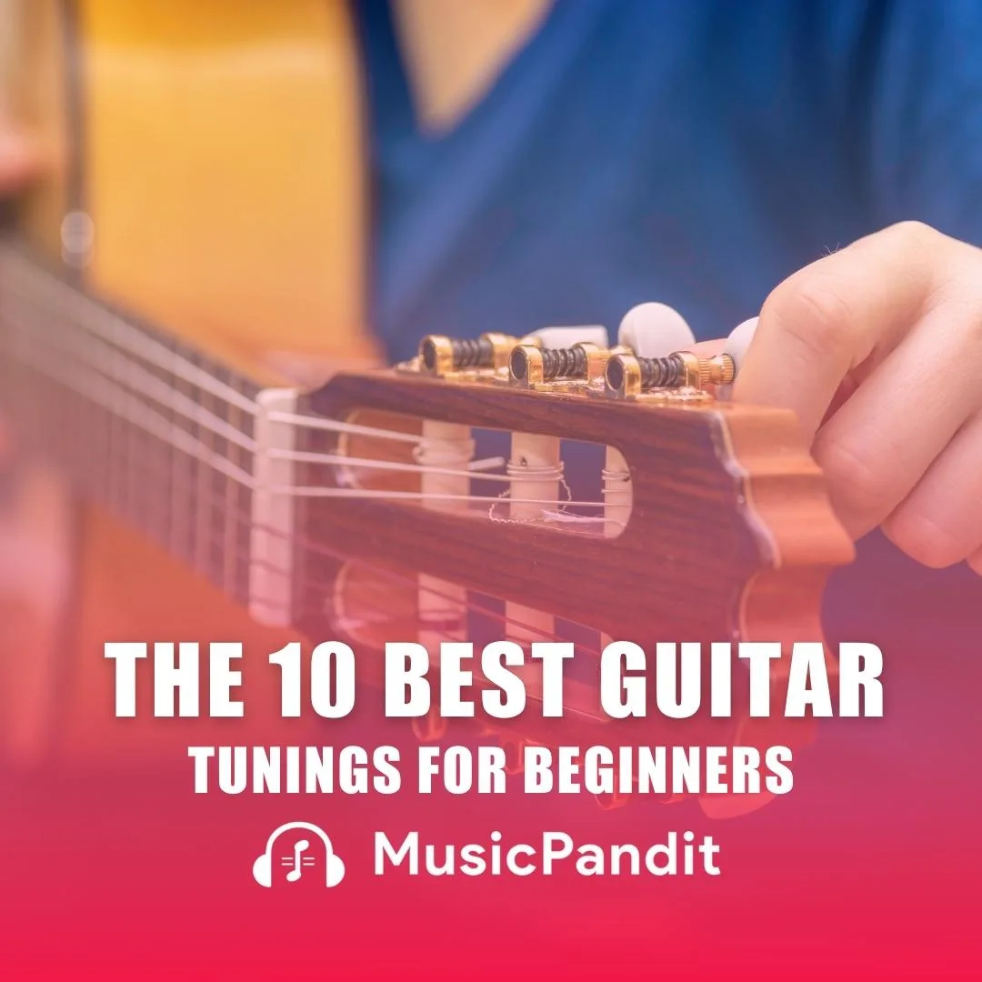 The 10 Best Guitar Tunings for Beginners