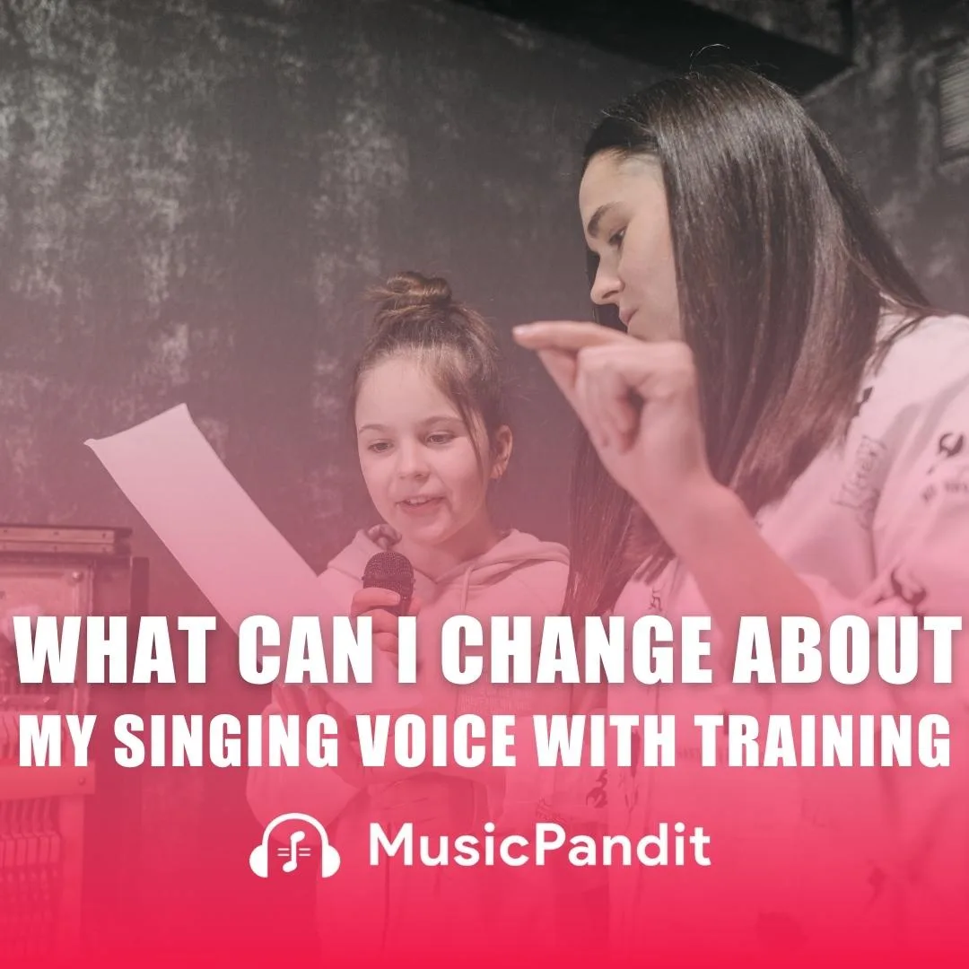 What Can I Change About My Singing Voice With Training