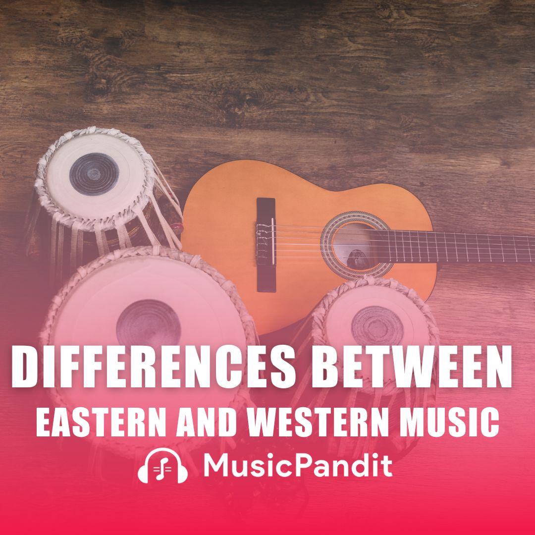 differences-between-eastern-and-western-music-music-pandit