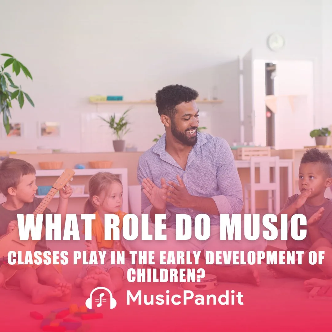 What role do music classes play in the early development of children