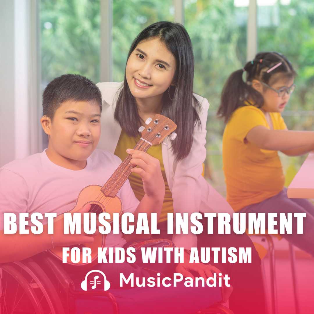 Best Instrument for Kids with Autism