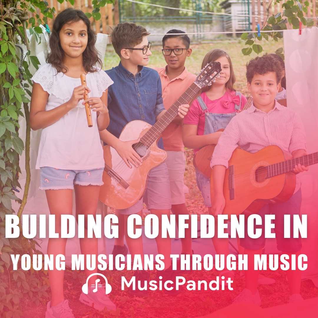 Building Confidence in Young Musicians Through Music