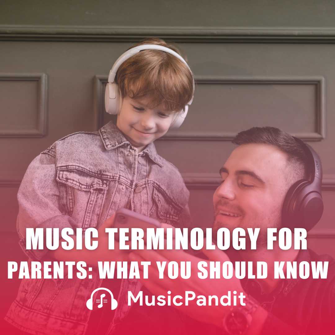 Music Terminology for Parents What You Should Know