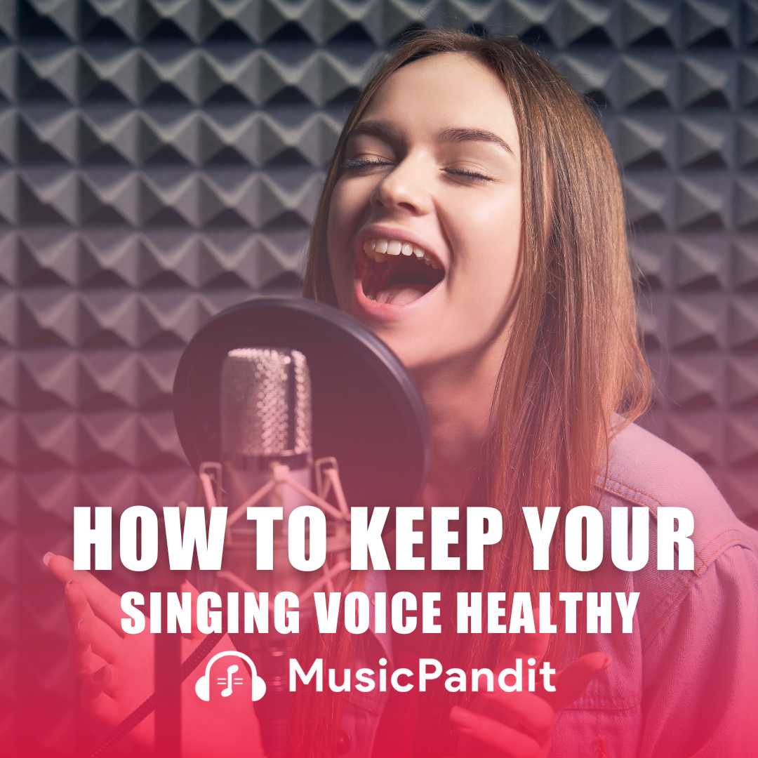 How to Keep Your Singing Voice Healthy