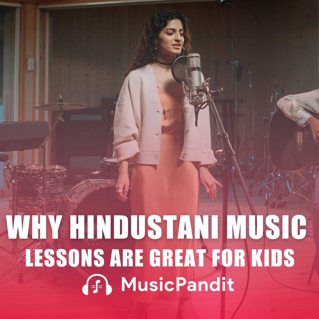 Why Hindustani Music Lessons Are Great for Kids