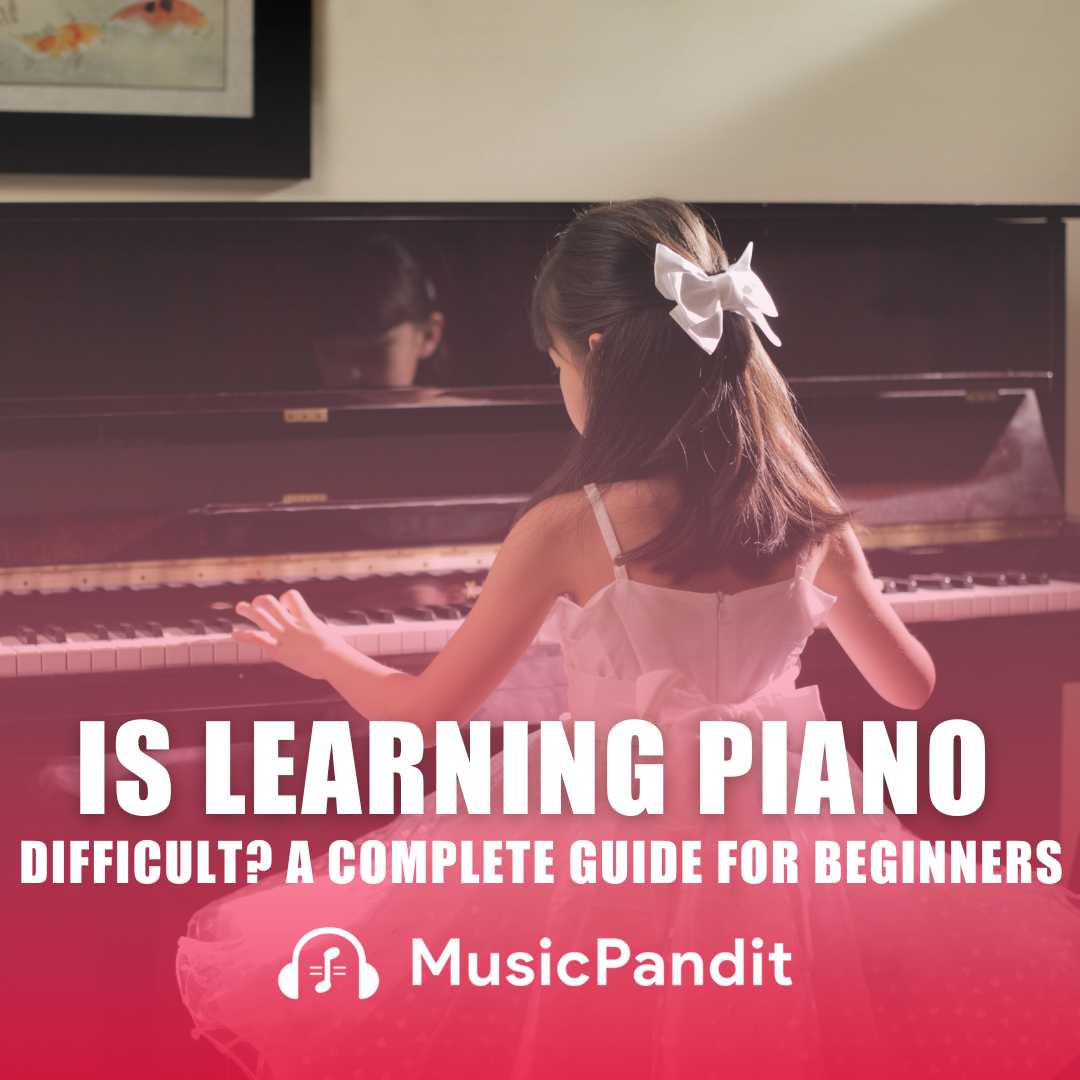 Is Learning Piano Difficult A Complete Guide for Ages 6 and Up