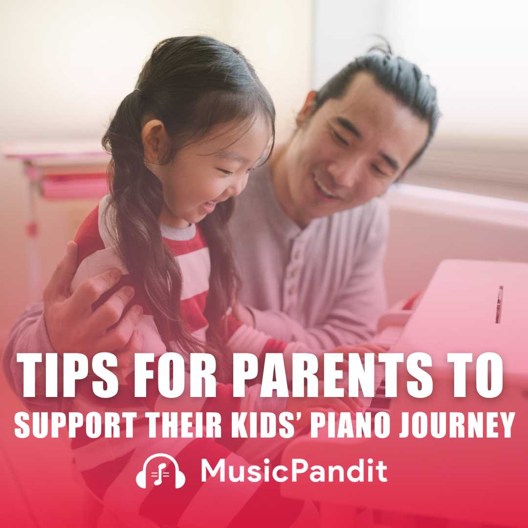 Tips for Parents to Support Their Kids’ Piano Journey