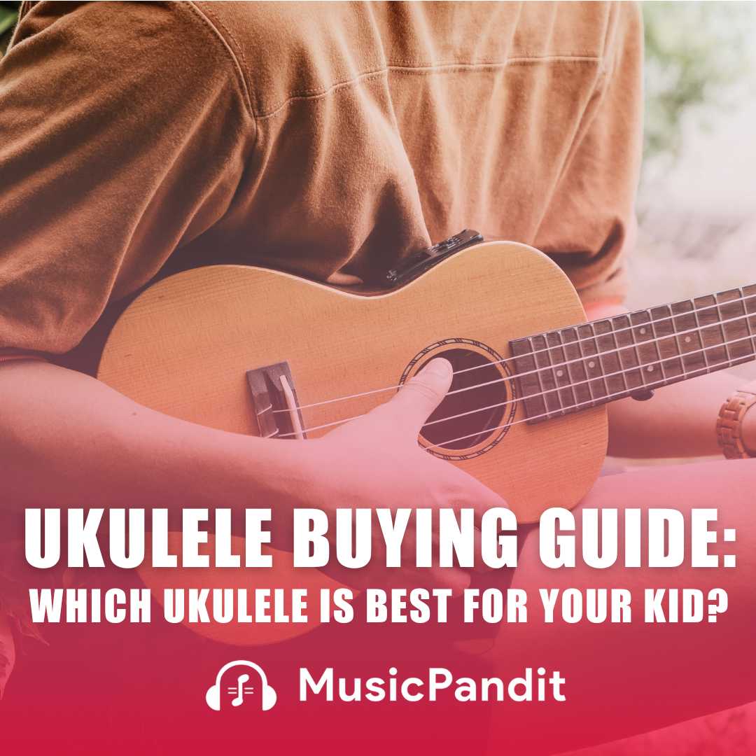 Ukulele Buying Guide